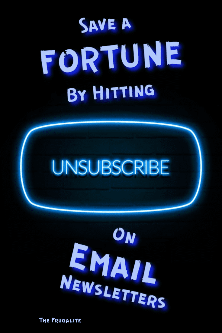 Save a Fortune by Hitting UNSUBSCRIBE on Email Newsletters