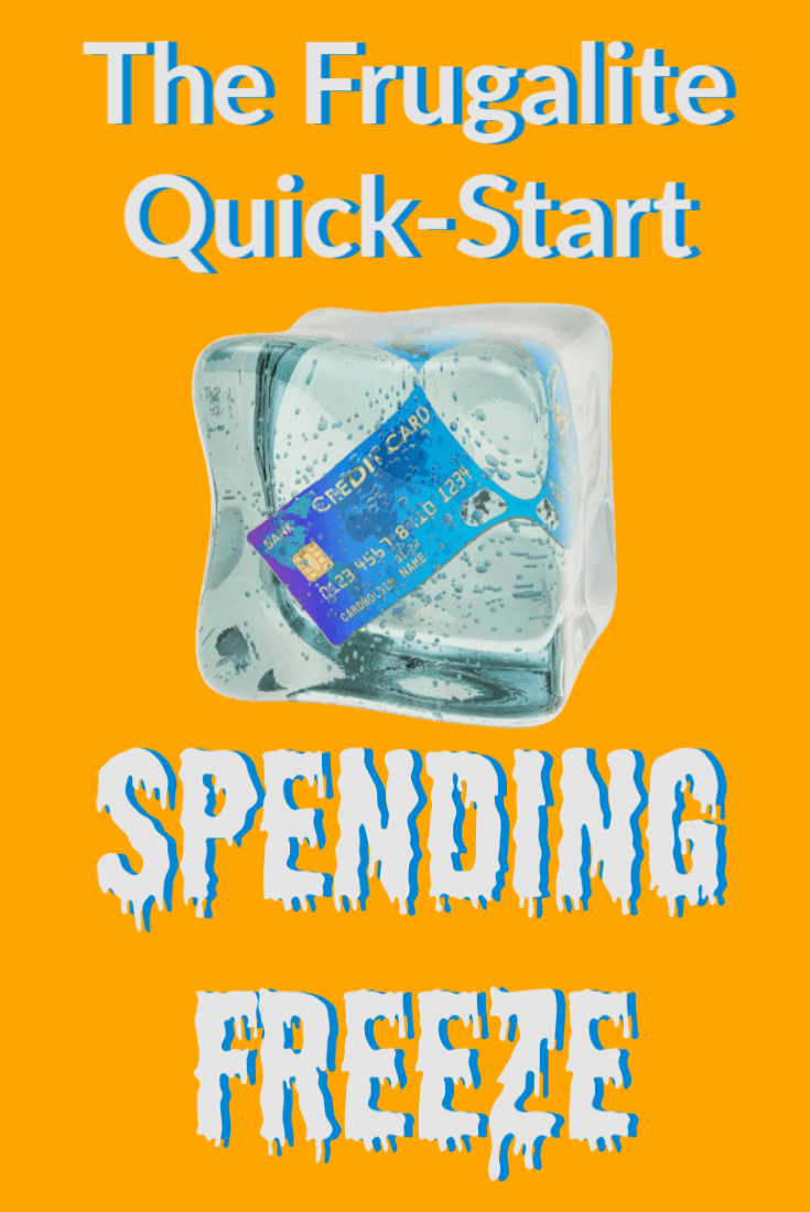 The Frugalite Quick-Start Spending Freeze