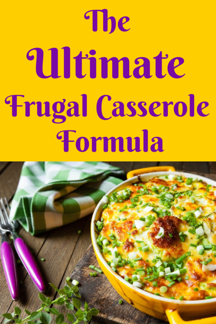 The Ultimate Frugal Casserole Formula