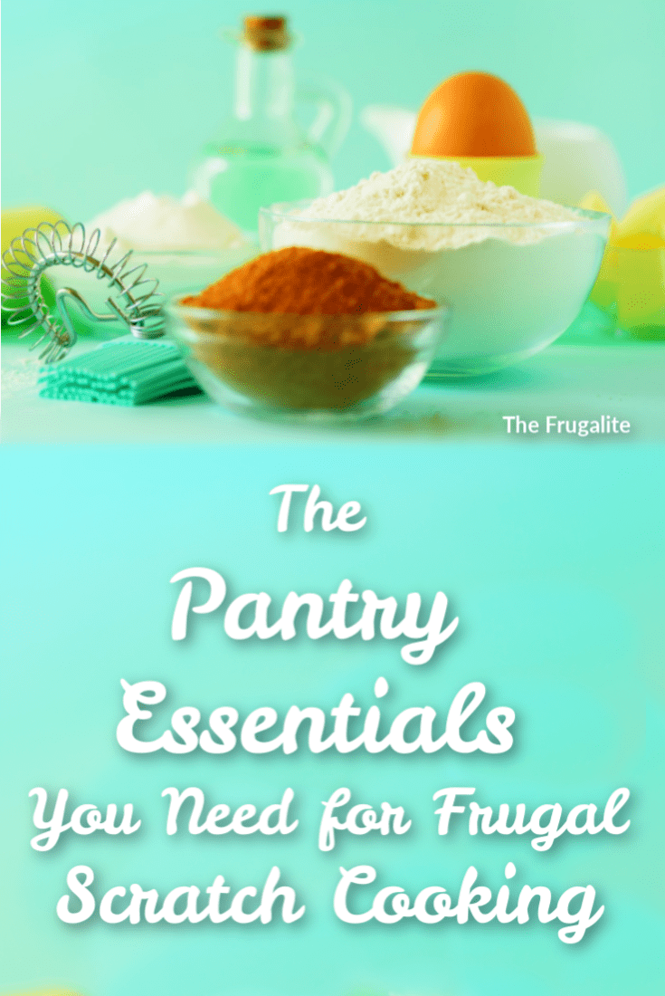 The Pantry Essentials You Need for Scratch Cooking