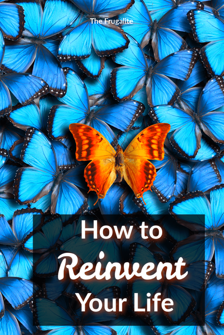 How to Reinvent Your Life and Reach Big Goals