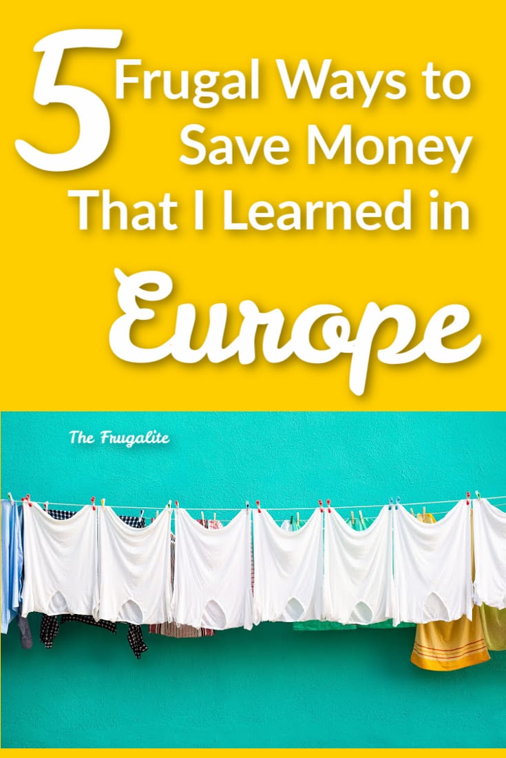 5 Frugal Ways to Save Money That I Learned in Europe