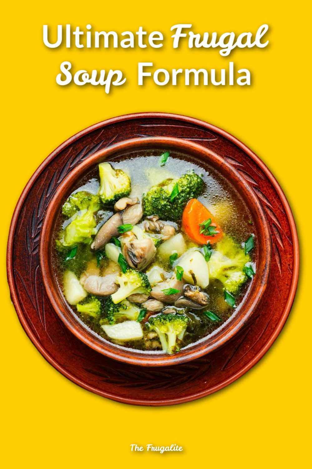 The Ultimate Frugal Soup Formula