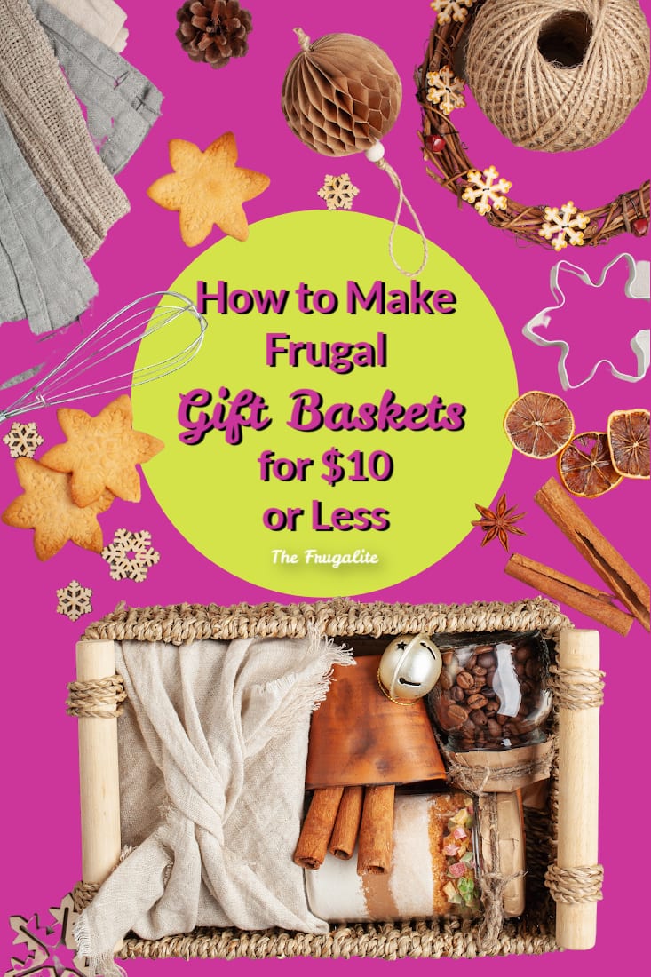 How to Make Frugal Gift Baskets for $10 or Less