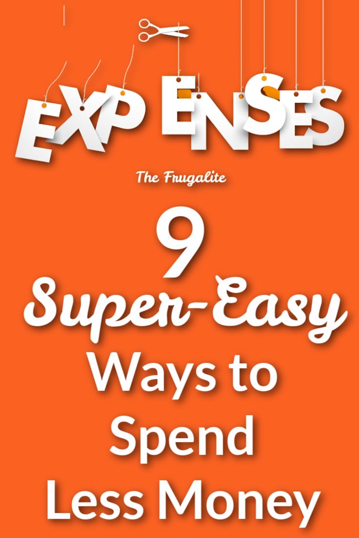 9 Super-Easy Ways to Spend Less Money