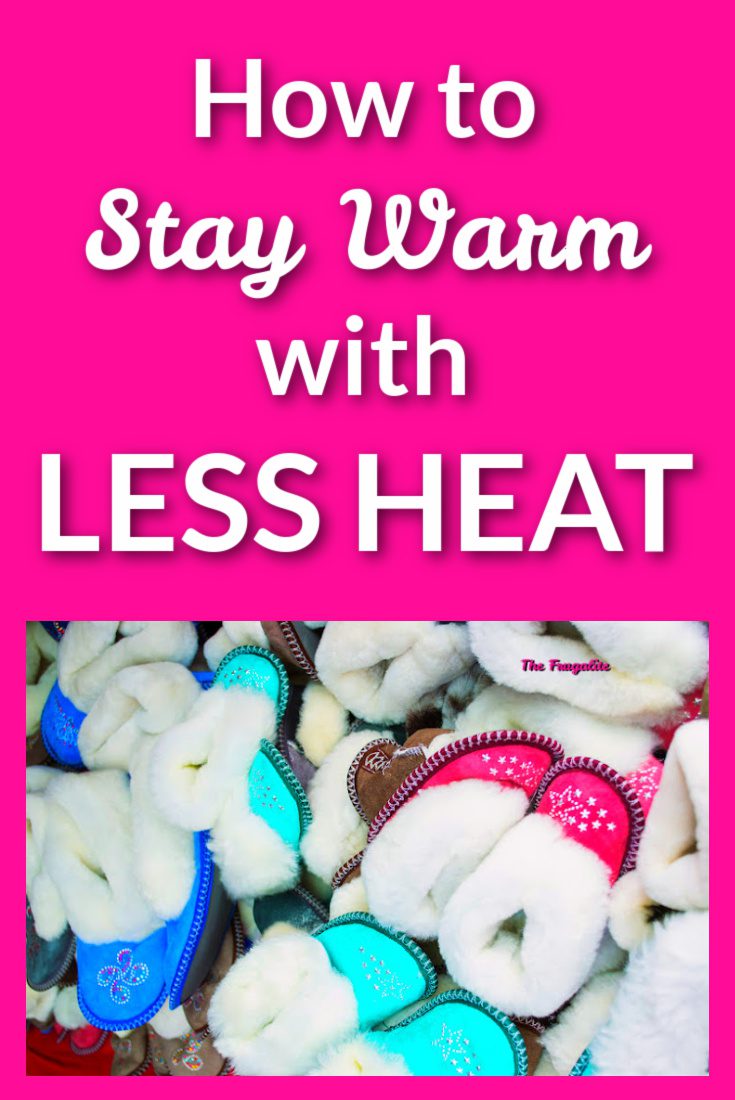 How to Stay Warm with Less Heat