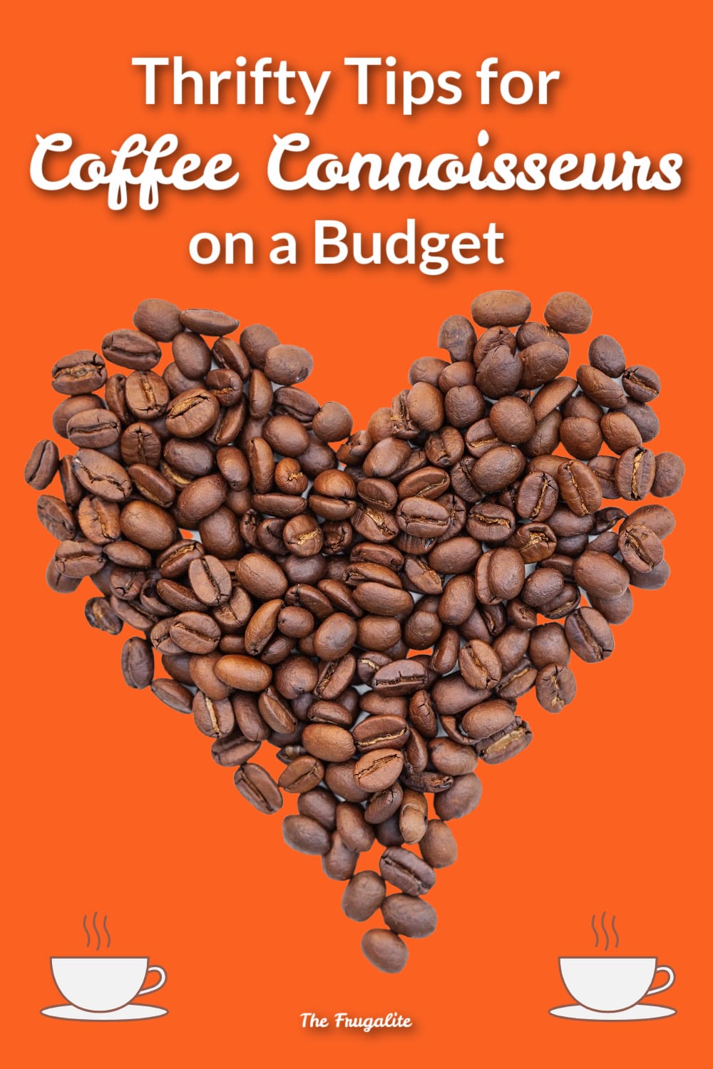 Tips For Coffee Connoisseurs on a Budget