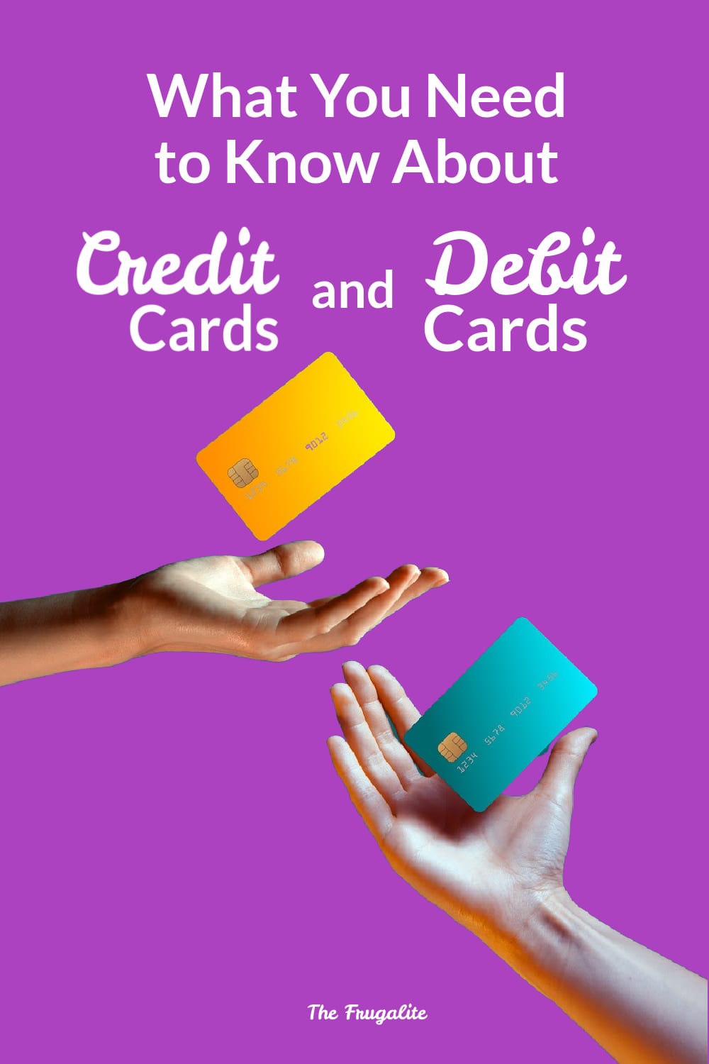 What You Need to Know About Credit Cards and Debit Cards
