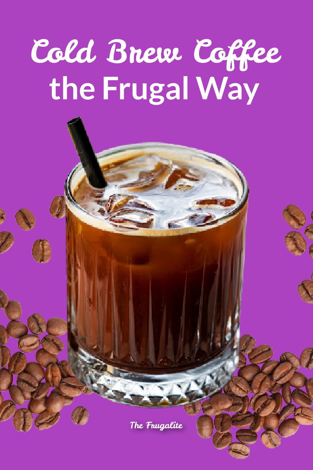 How to Cold Brew Coffee the Frugal Way