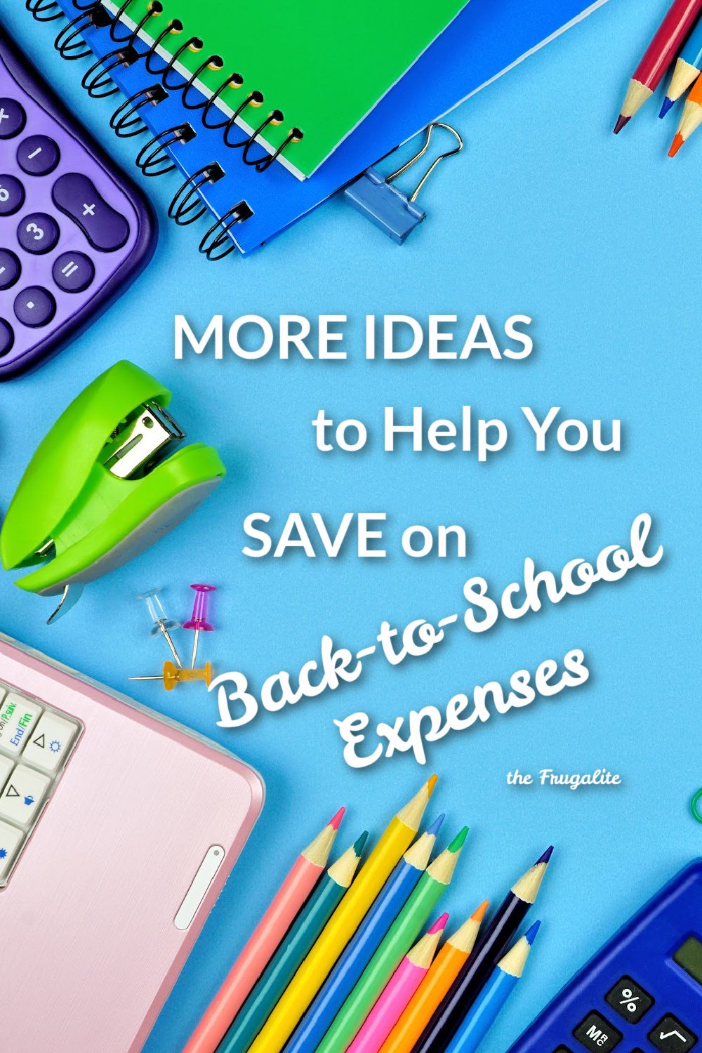 12 MORE Back to School Hacks for Frugal Families