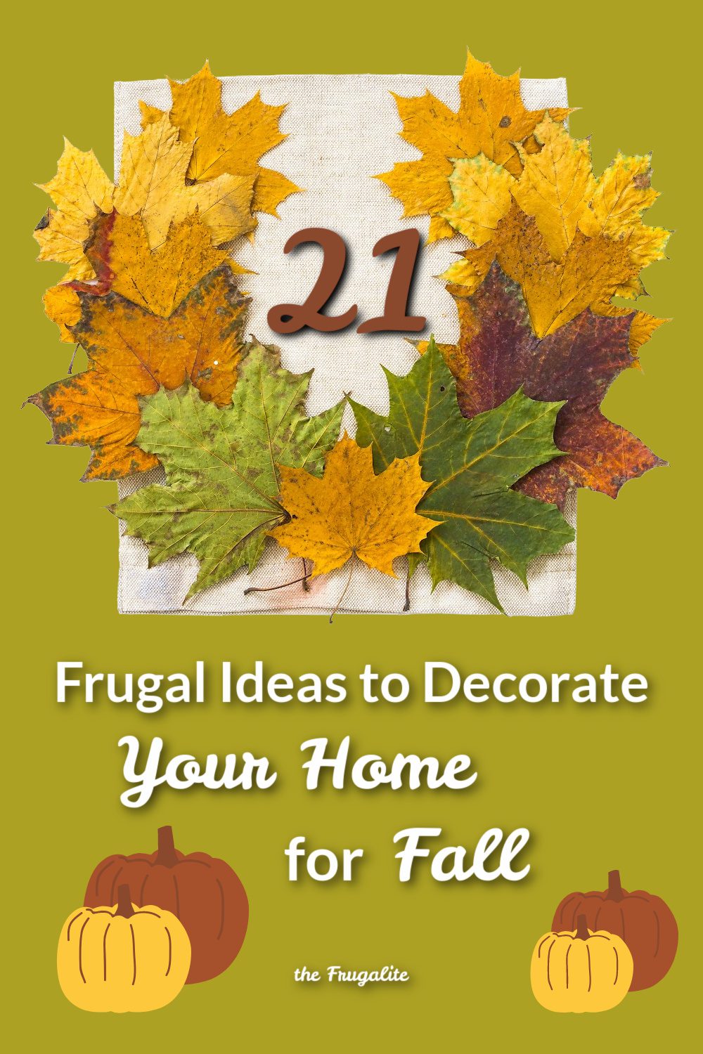 21 Frugal Ideas to Decorate Your Home For Fall