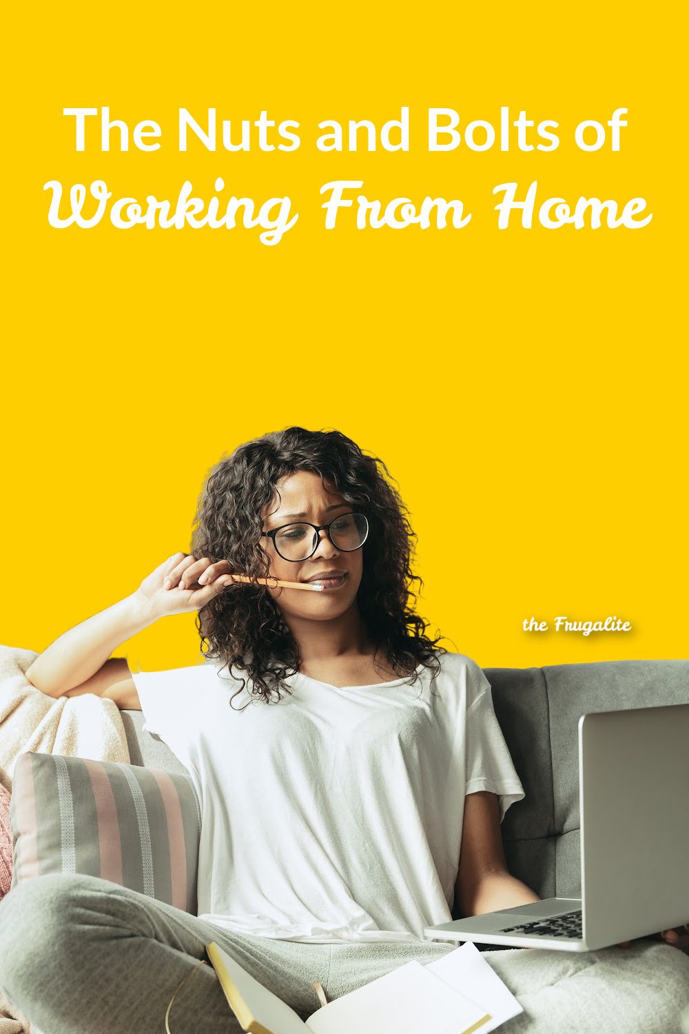 The Nuts and Bolts of Working From Home