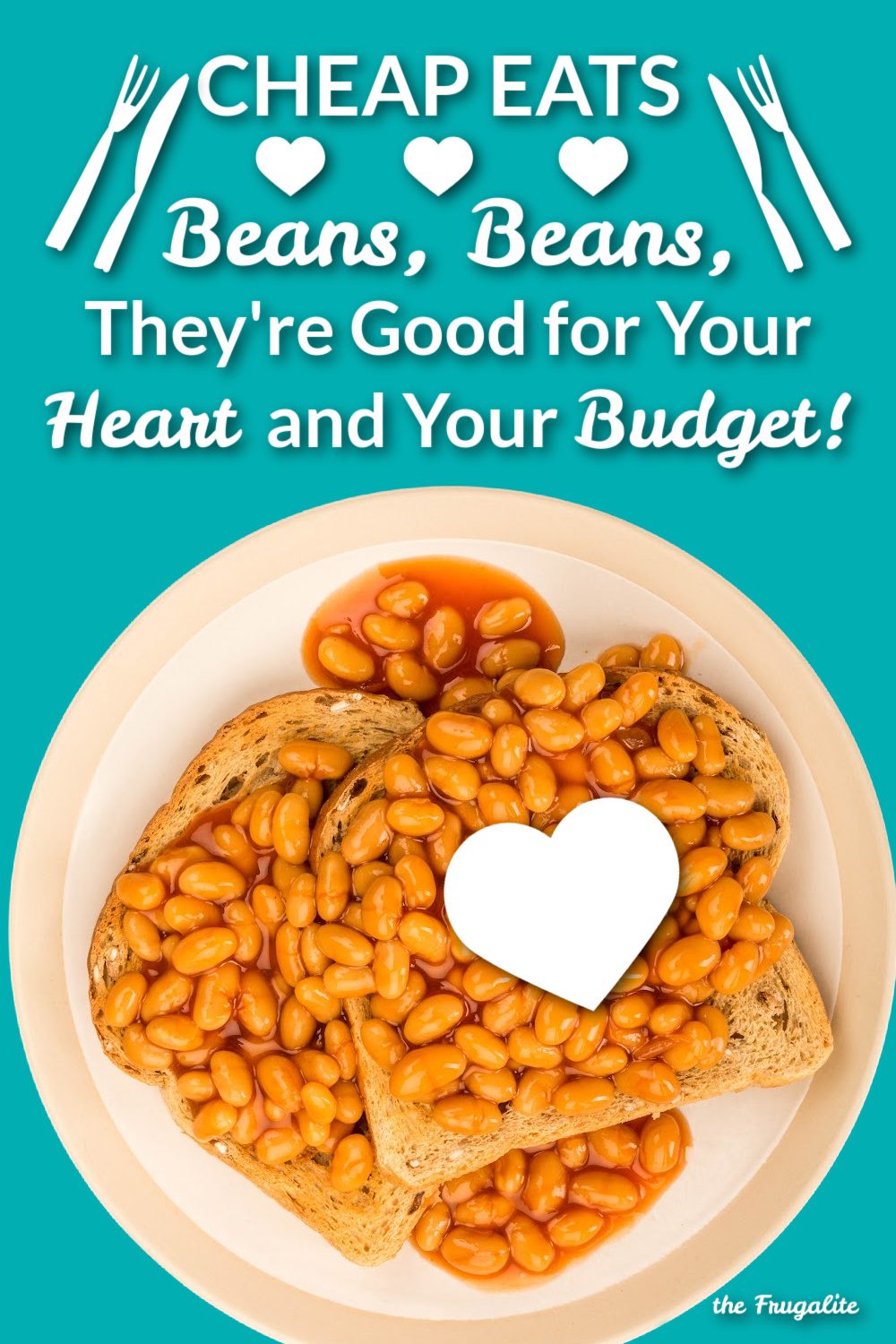 Cheap Eats: Beans, Beans! Good for Your Heart AND Your Budget!