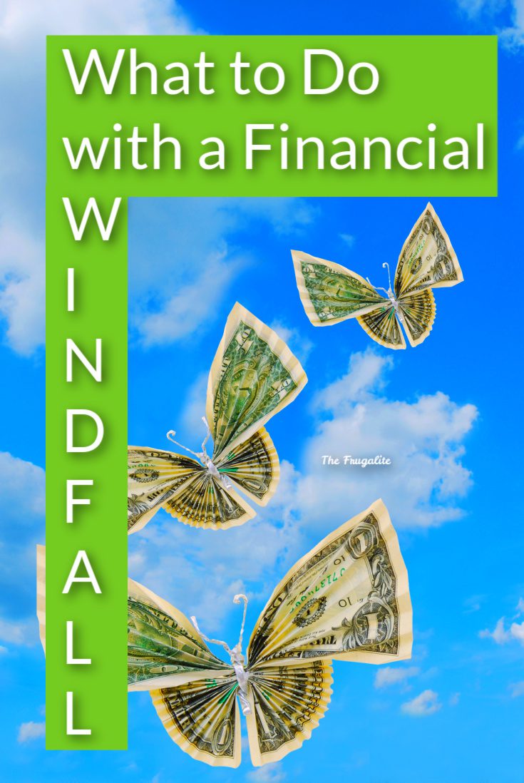 What to Do with a Financial Windfall