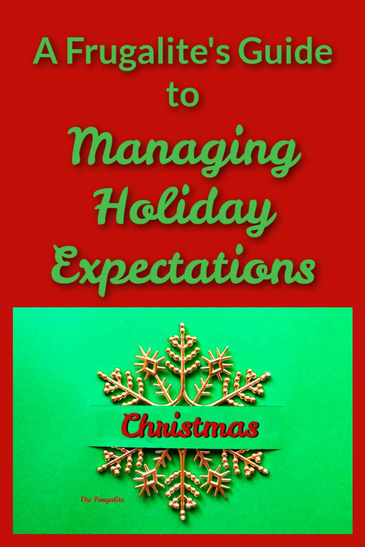 A Frugalite\'s Guide to Managing Holiday Expectations