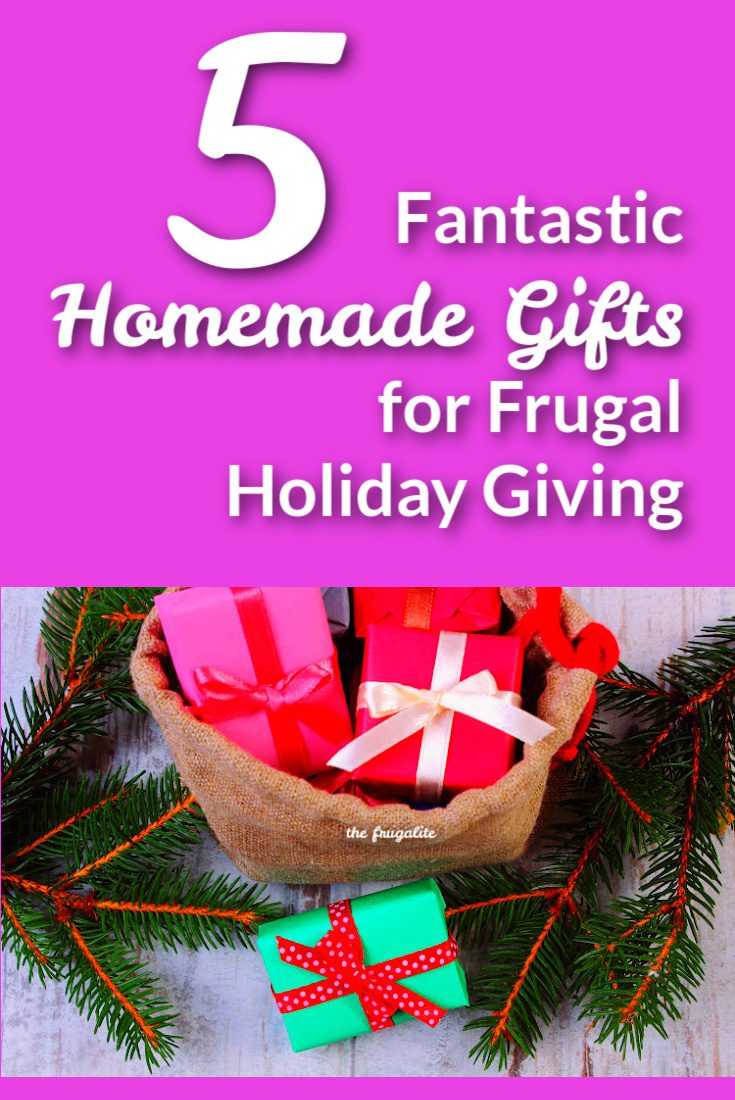 5 Fantastic Homemade Gifts for Frugal Holiday Giving