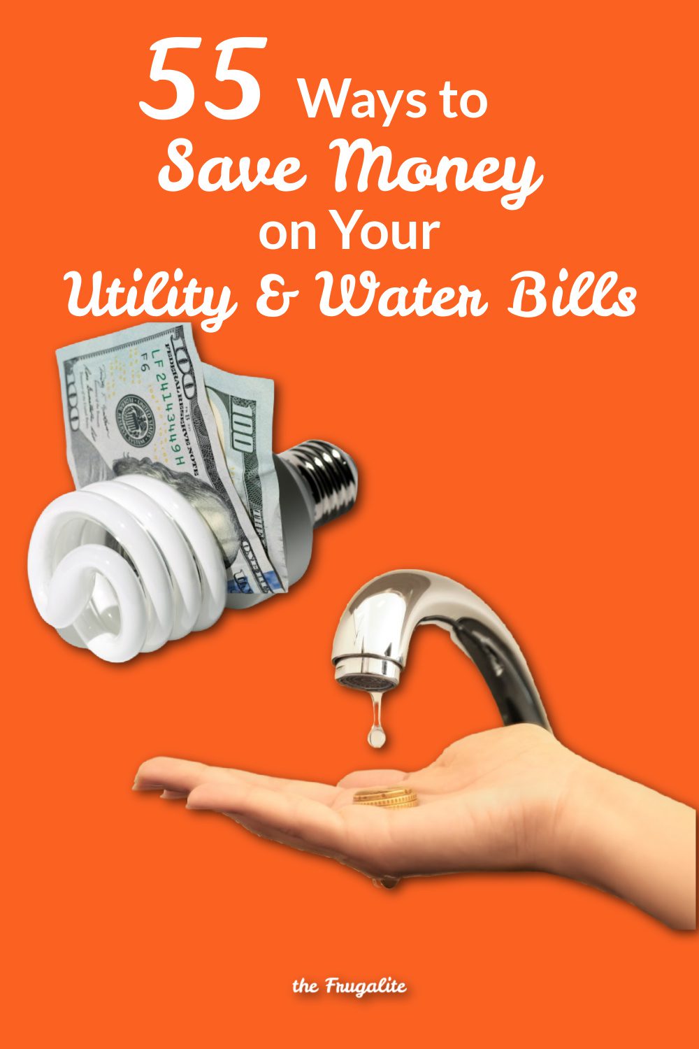 55 Ways To Save Money on Your Utility and Water Bills