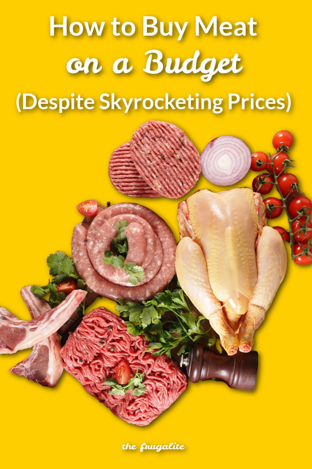 How to Buy Meat on a Budget (Despite Skyrocketing Prices)