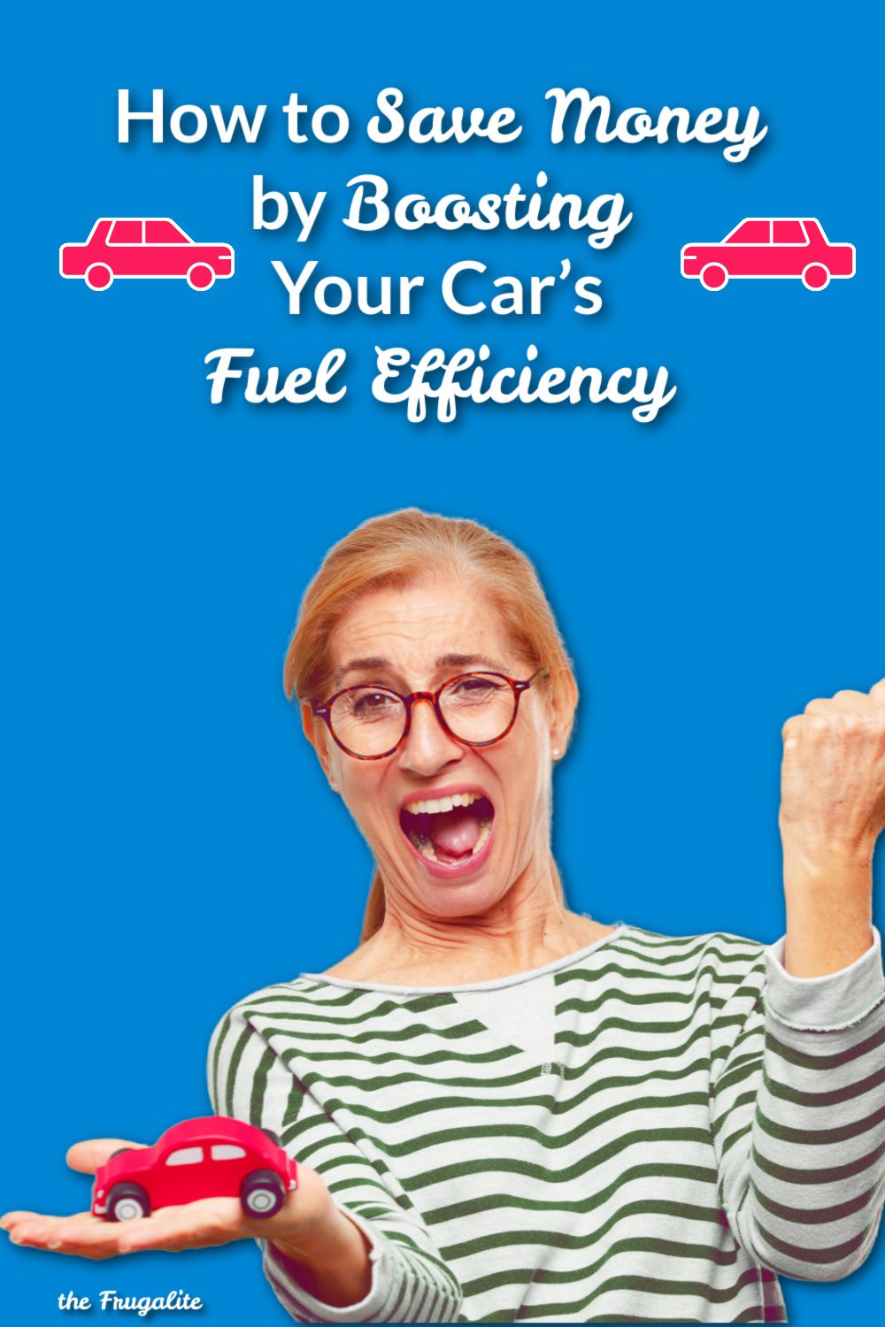 How to Save Money by Boosting Your Car’s Fuel Efficiency