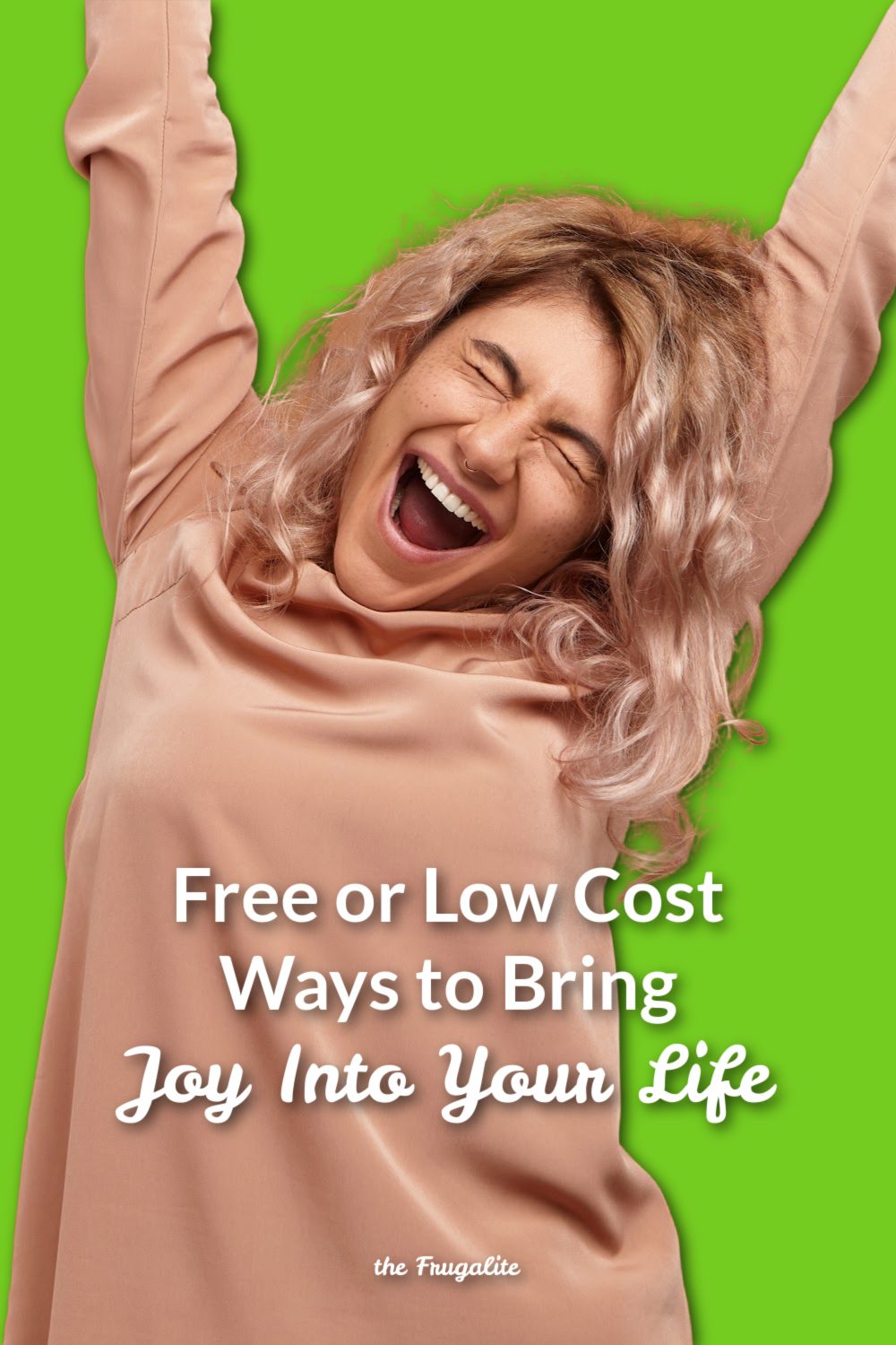 Free or Low Cost Ways to Bring Joy into your Life