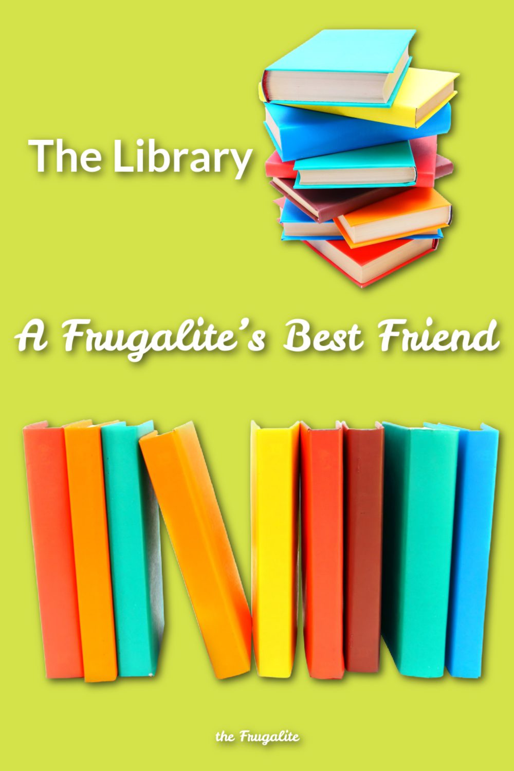 The Library: A Frugalite’s Best Friend