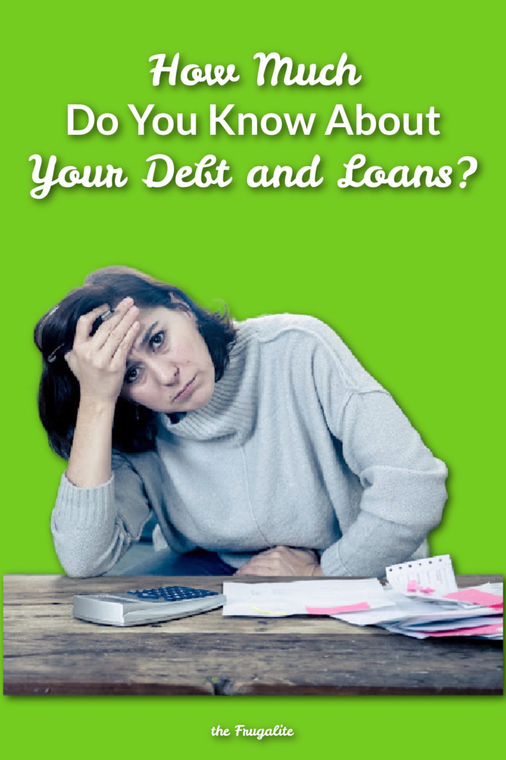 How Much Do You Know About Your Debt and Loans?
