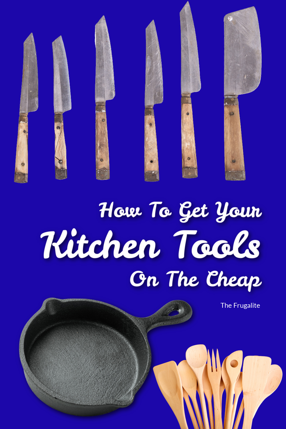 How To Get Your Kitchen Tools On The Cheap