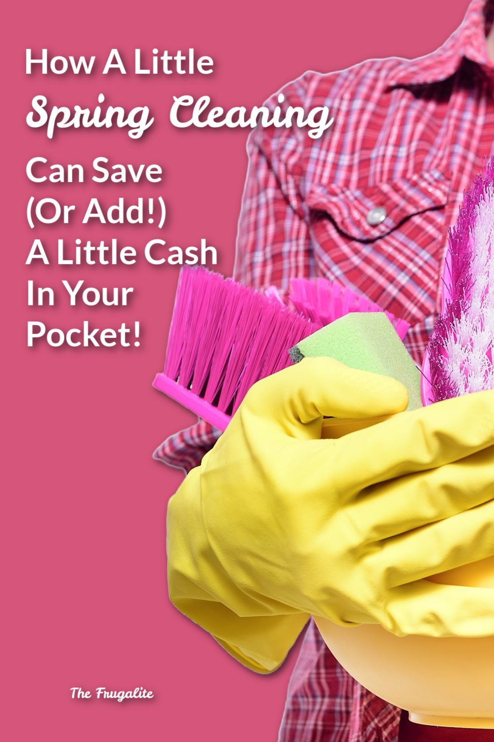 How A Little Spring Cleaning Can Save (Or Add!) A Little Cash In Your Pocket!