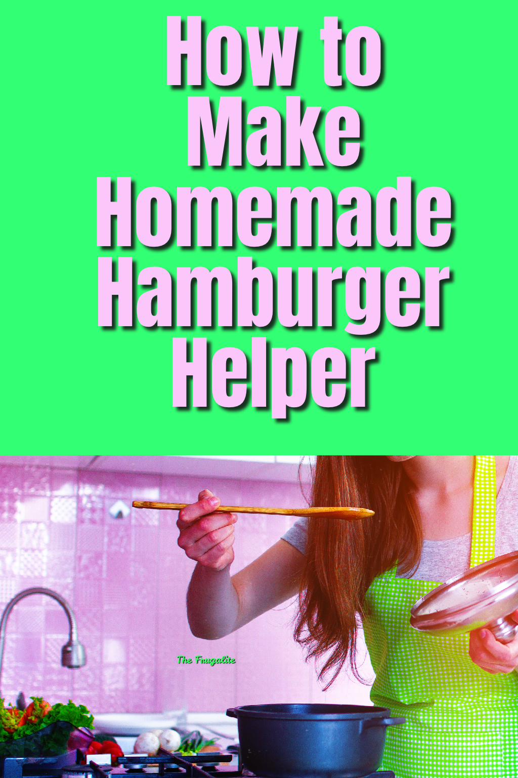 How to Make Homemade “Hamburger Helper“