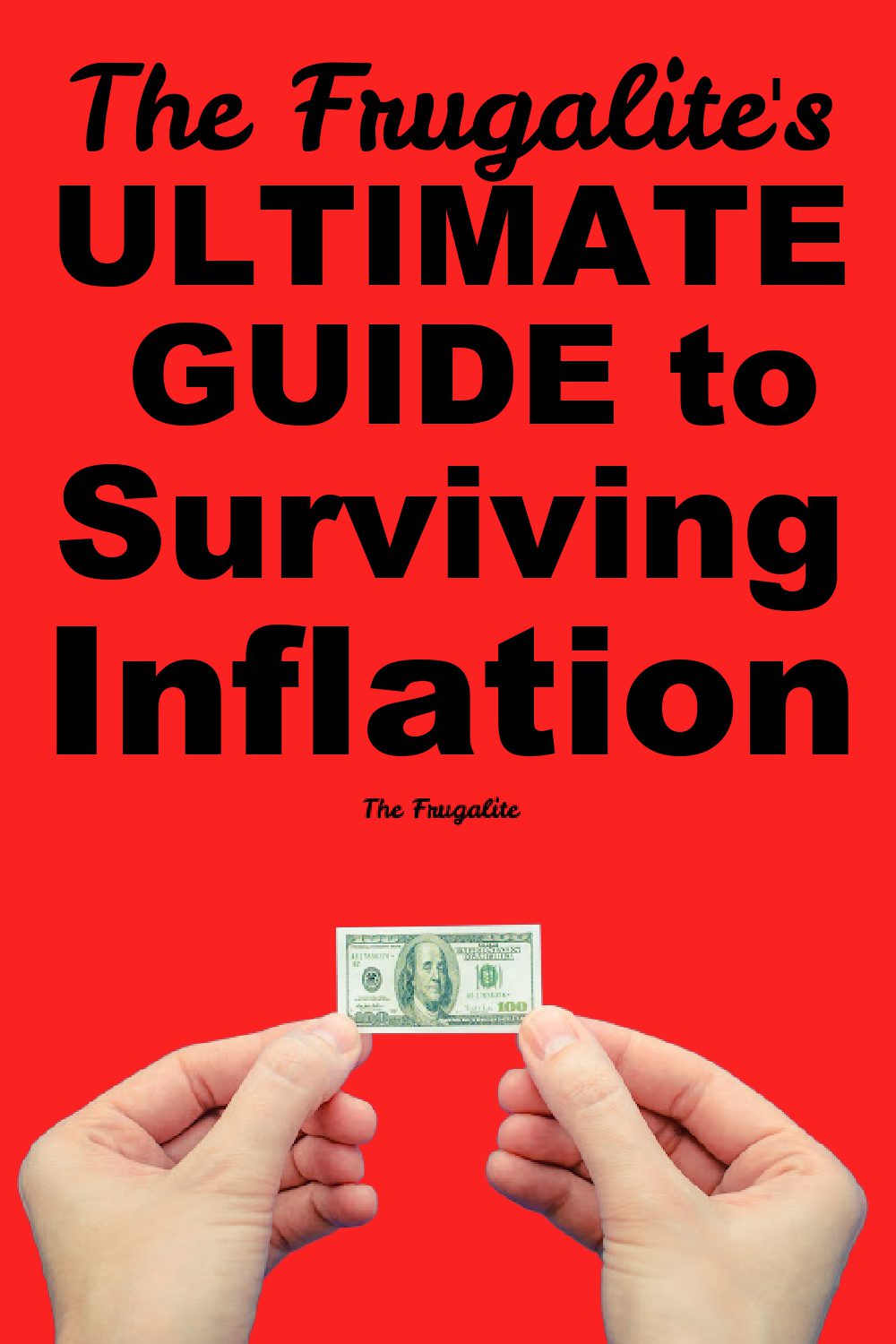 The Frugalite\'s Ultimate Guide to Surviving Inflation