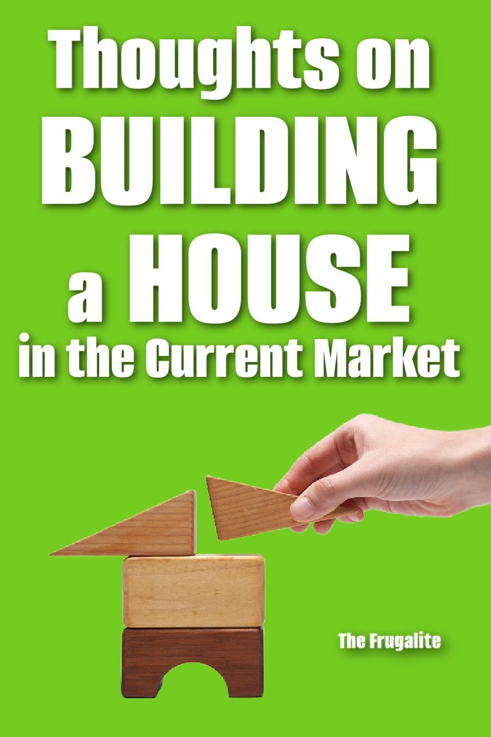 Thoughts on Building a House in the Current Market