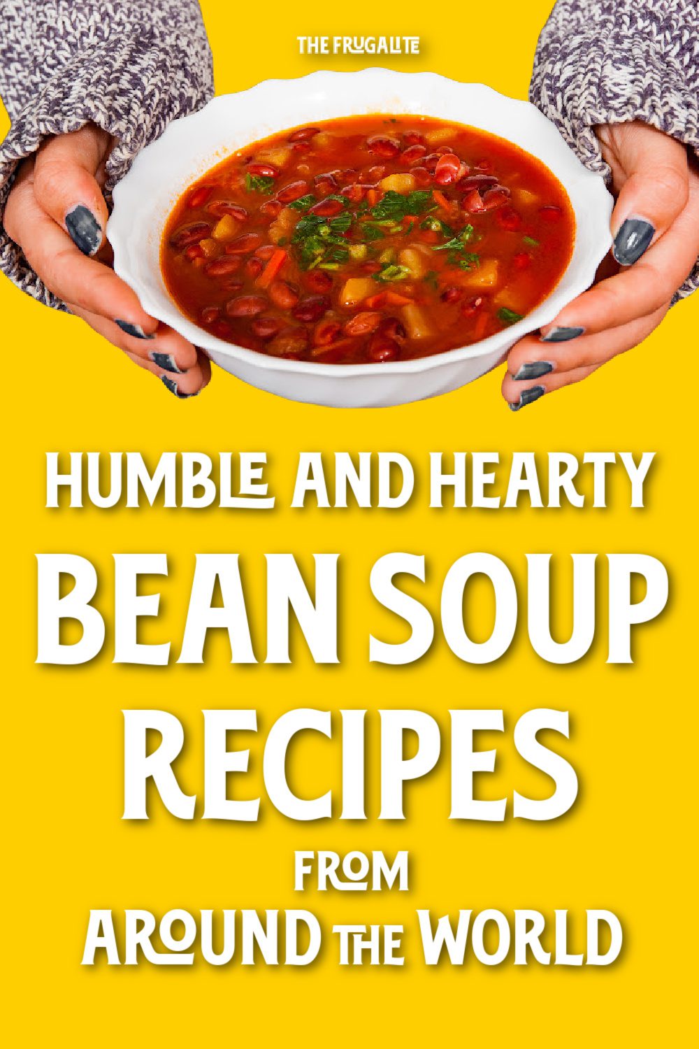 Humble and Hearty Bean Soup Recipes from Around the World