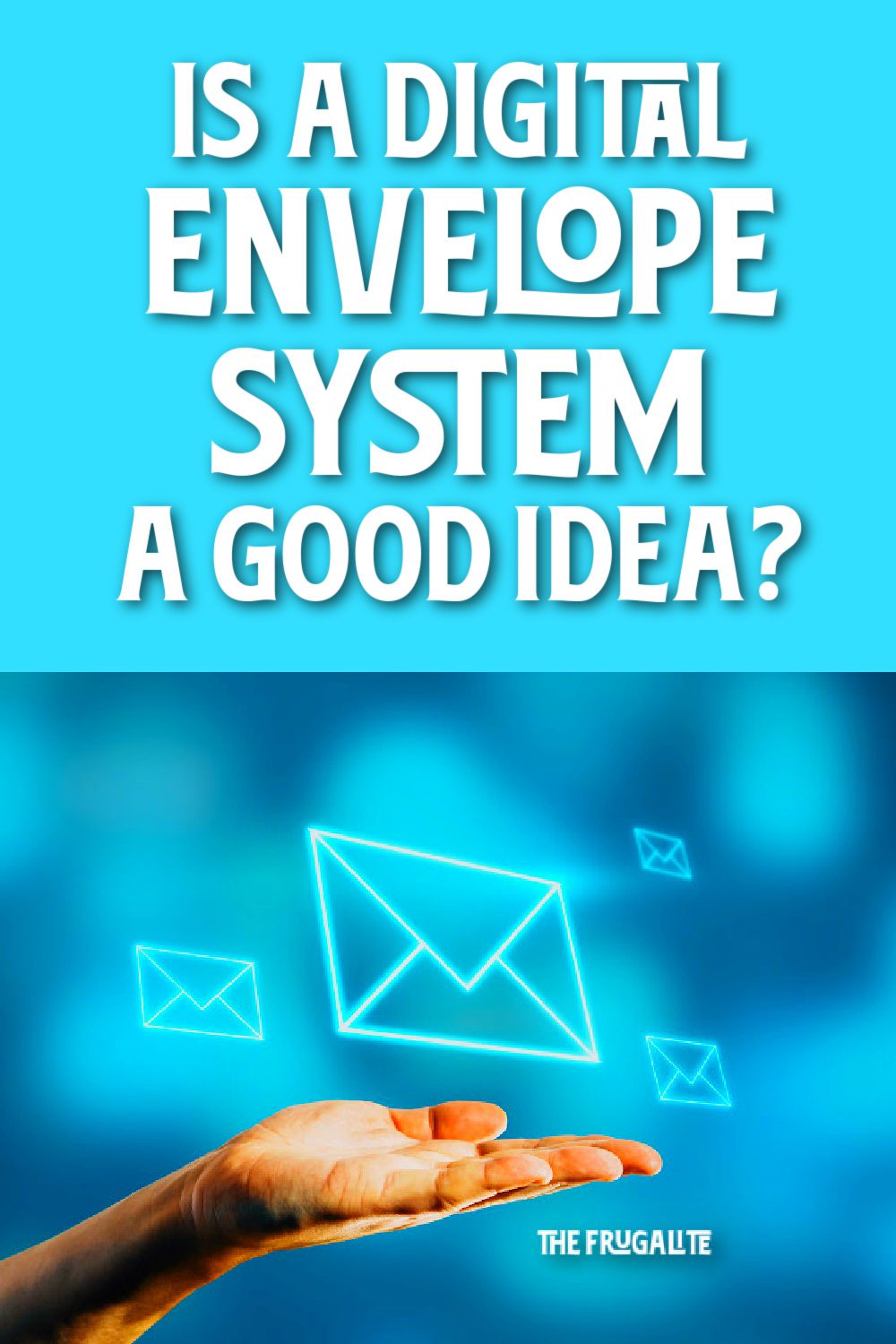 Is A Digital Envelope System A Good Idea?