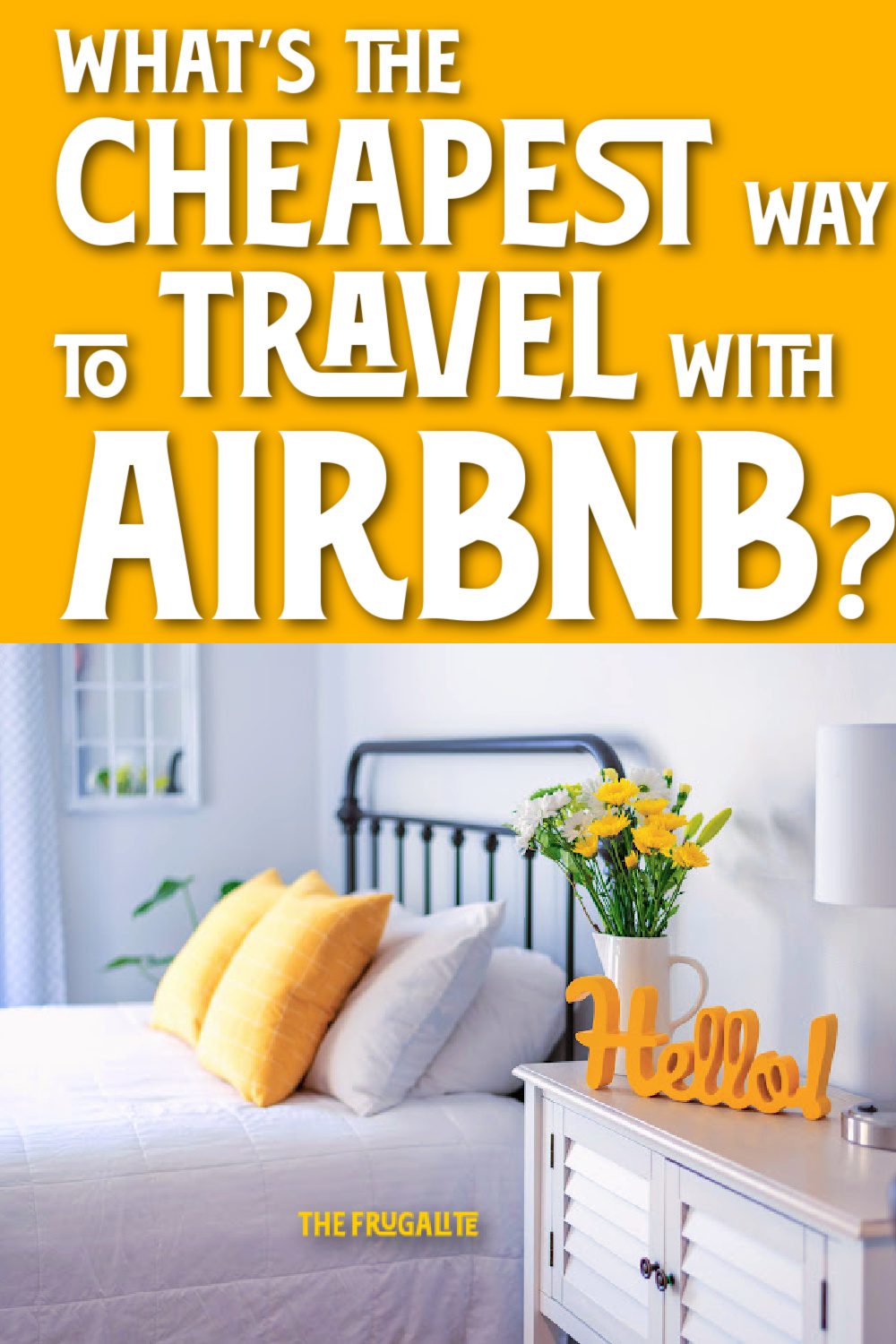 What’s the Cheapest Way to Travel with Airbnb? 