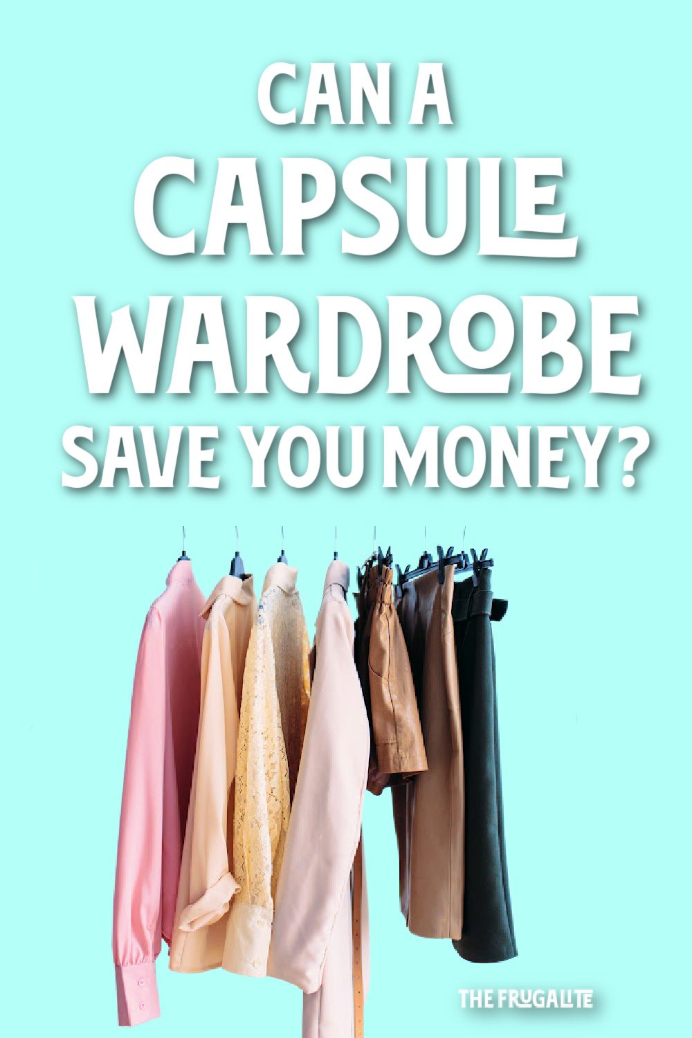 Can a Capsule Wardrobe Save You Money?