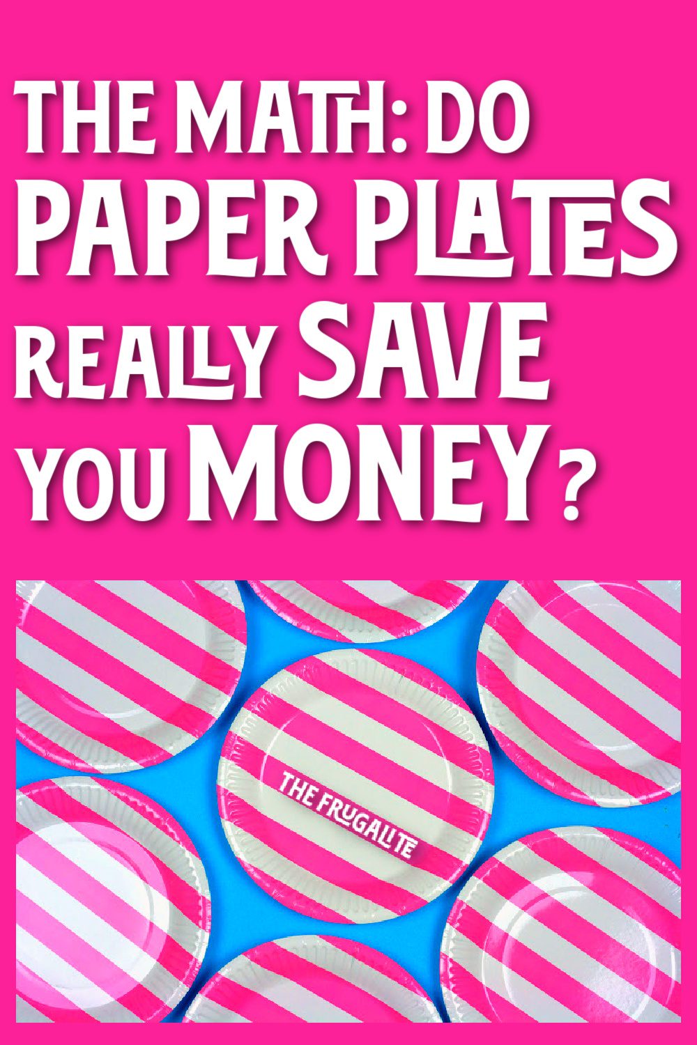 Do Paper Plates Really Save You Money?