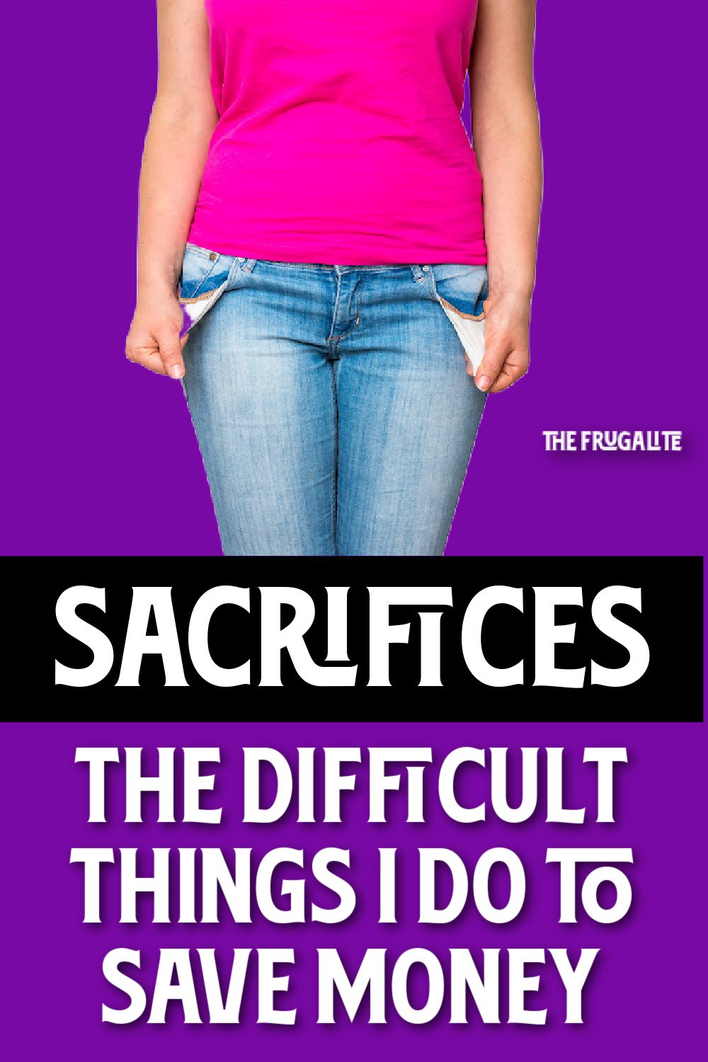 Sacrifices: The Difficult Things I Do to Save Money