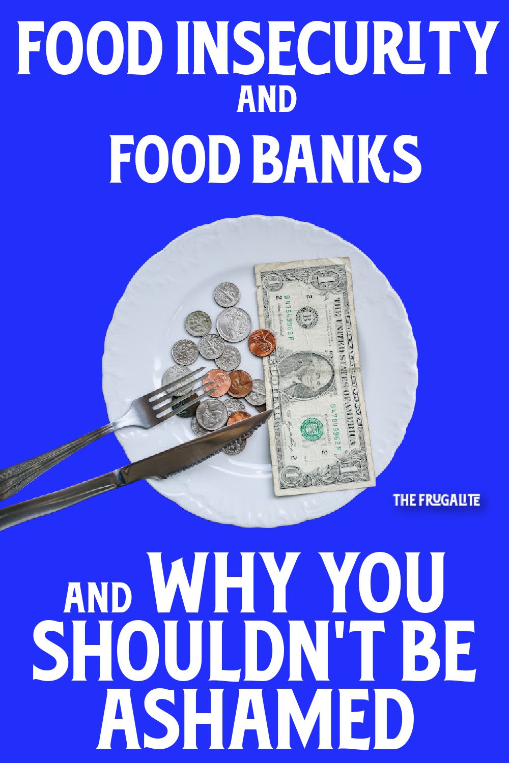 Food Insecurity, Food Banks, and Why You Shouldn\'t Be Ashamed