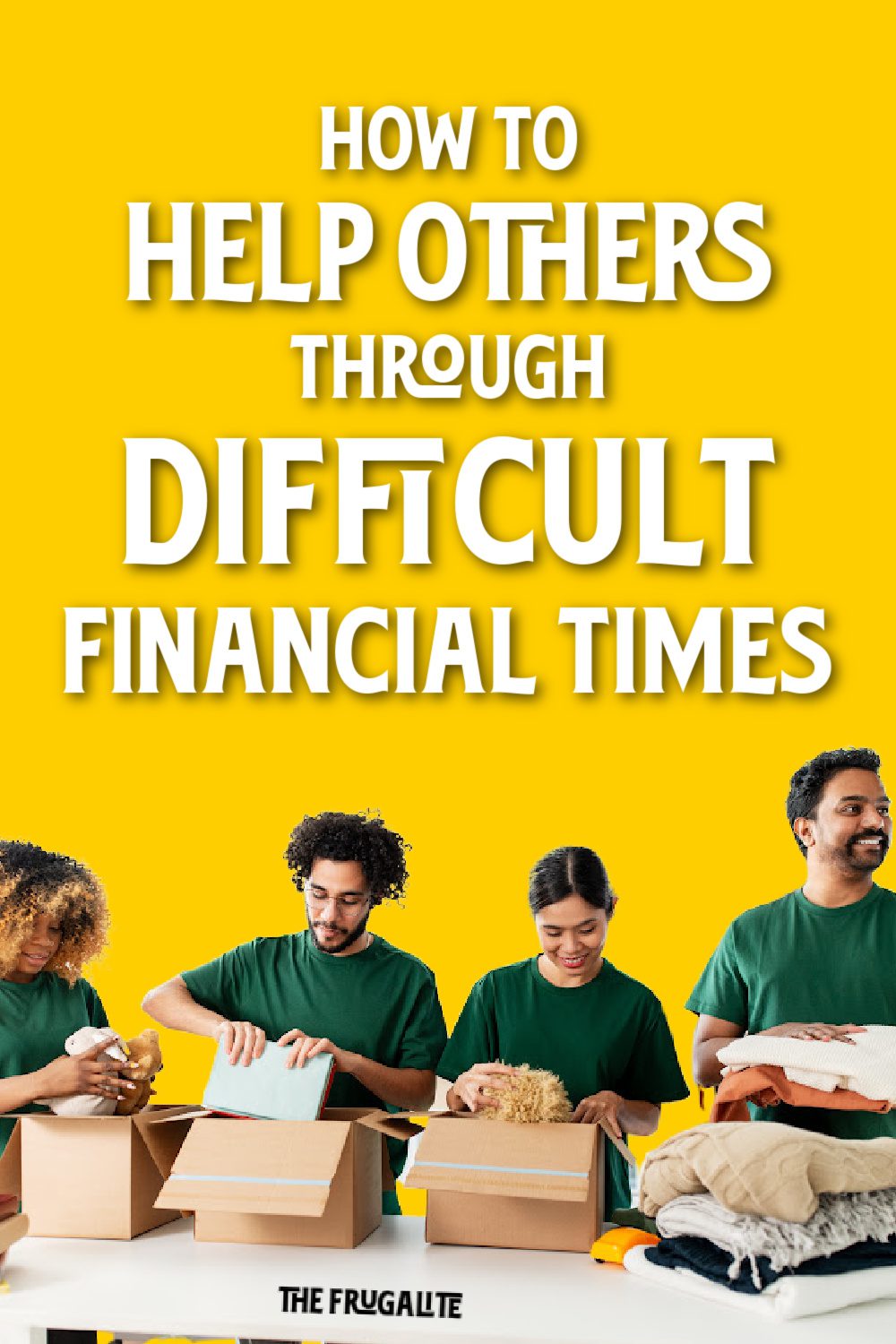 How To Help Others Through Difficult Financial Times