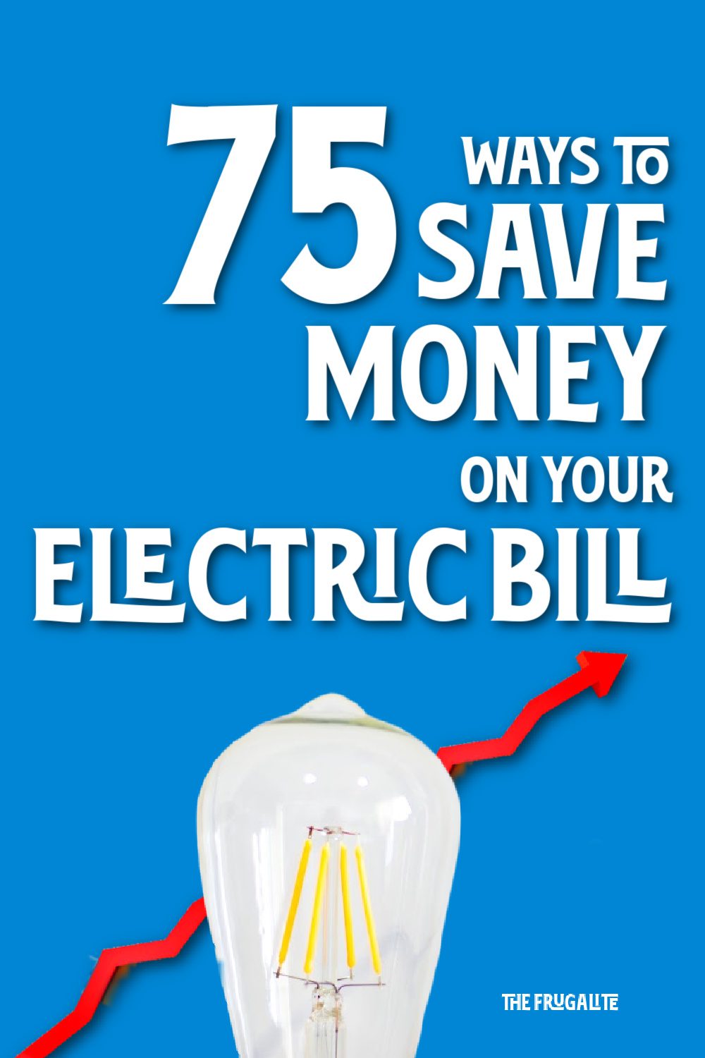 75 Ways to Save Money on Your Electric Bill