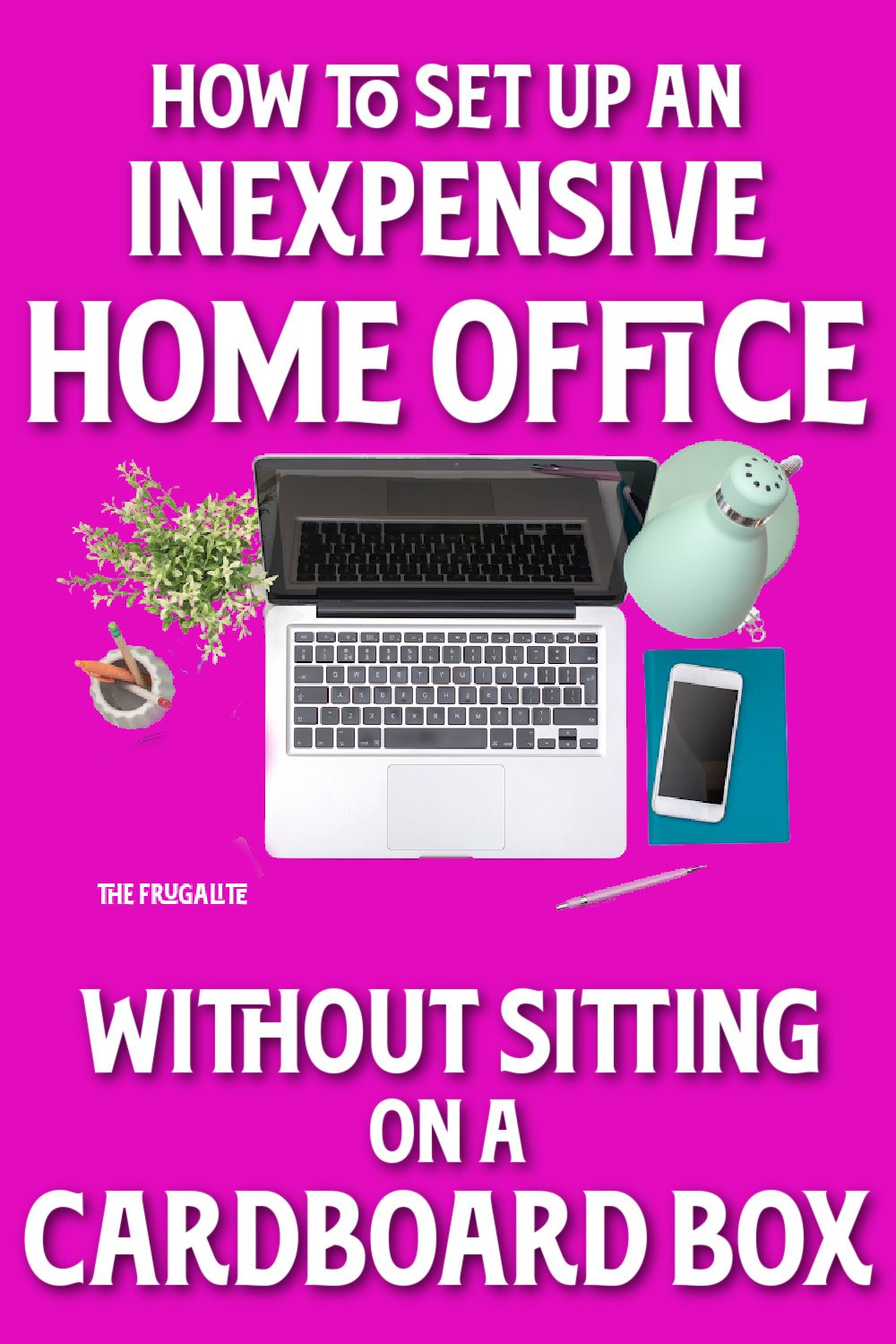 How to Set Up an Inexpensive Home Office Without Sitting on a Cardboard Box