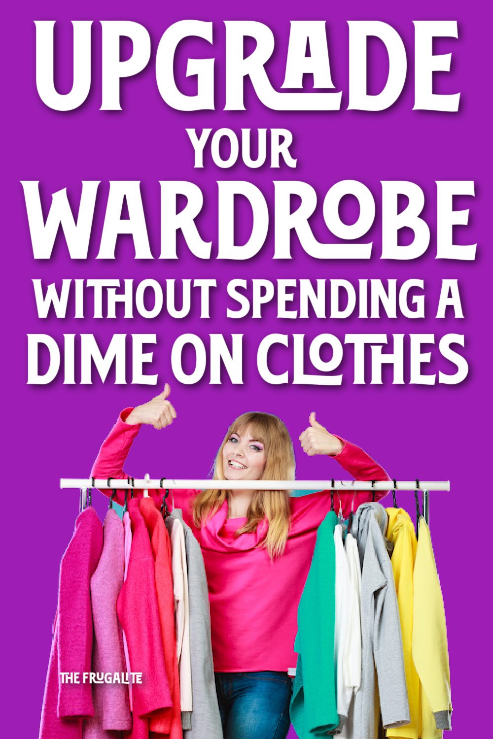 How to Upgrade Your Wardrobe Without Spending a DIME on Clothes