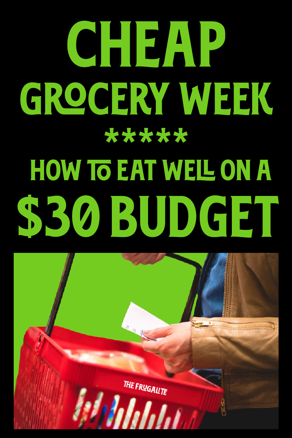 Cheap Grocery Week: How to Eat Well on a $30 Budget