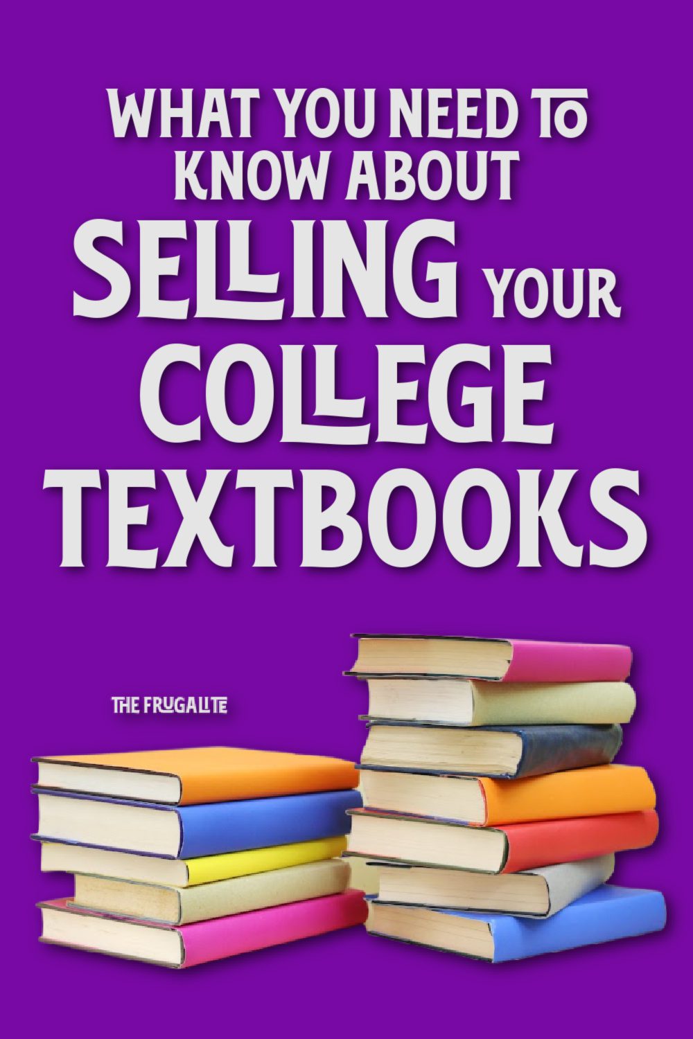 What You Need to Know About Selling College Textbooks