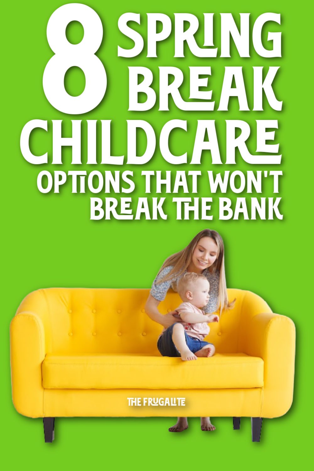 8 Spring Break Childcare Options That Won\'t Break the Bank