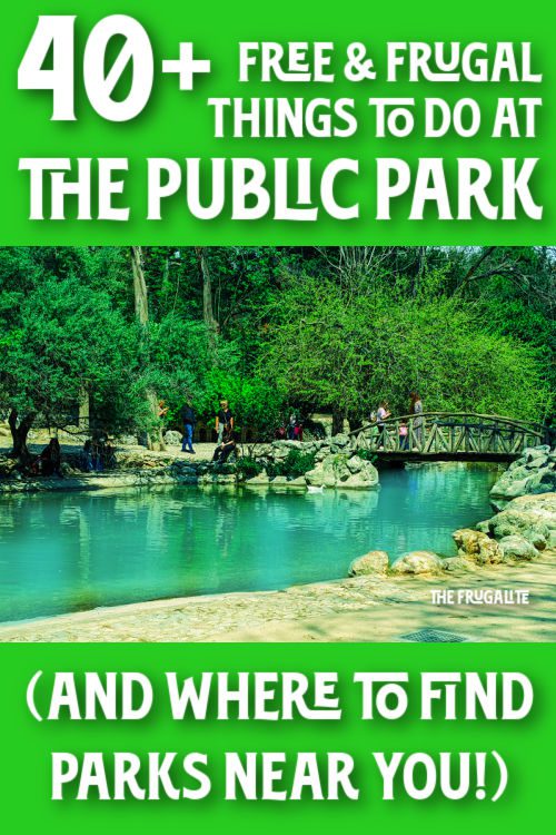 40+ Free and Frugal Things to Do at the Public Park