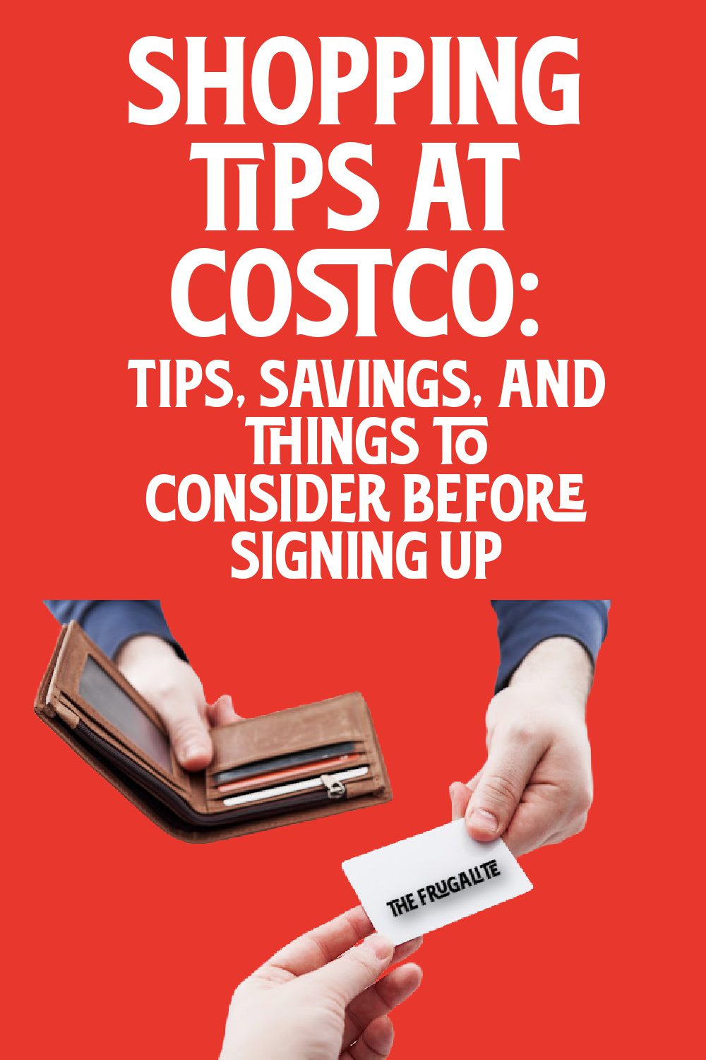 Shopping at Costco Things to Consider Before Signing Up The Frugalite