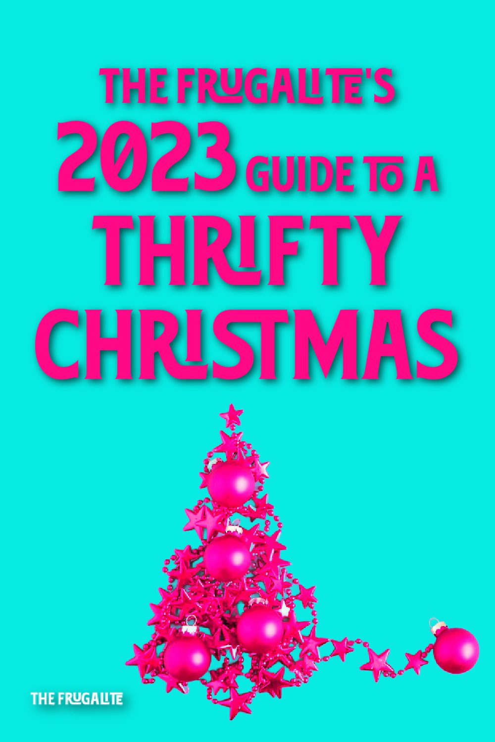 The Frugalite's 2023 Guide to a Thrifty Christmas The Frugalite