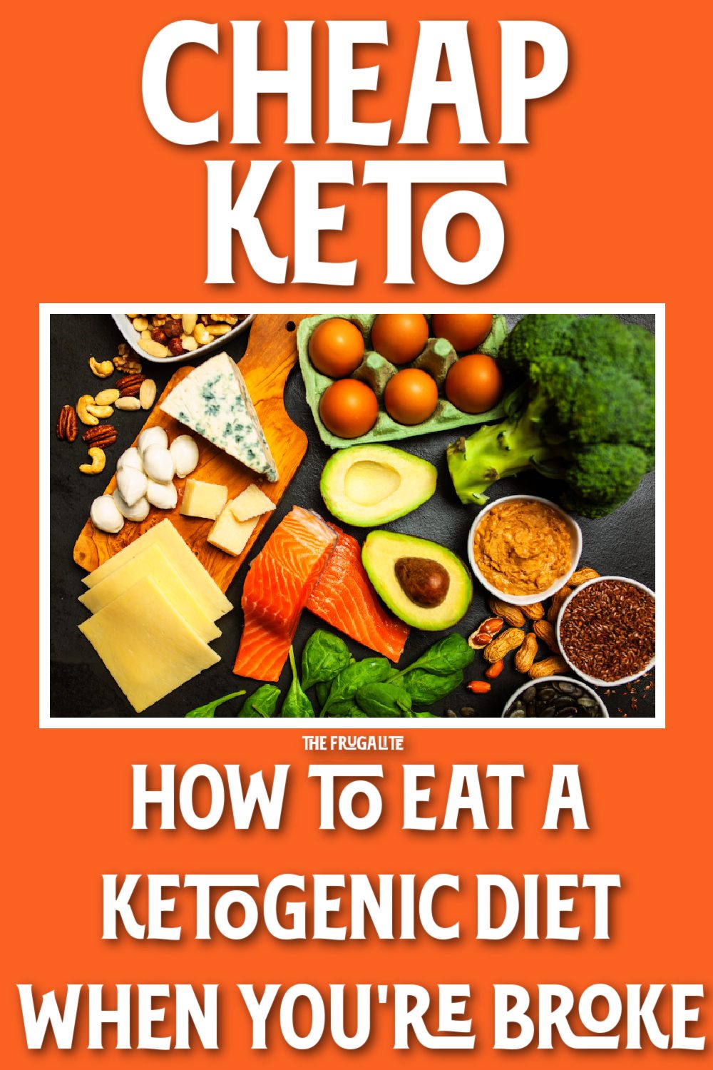 Cheap Keto: How to Eat a Ketogenic Diet When You're Broke - The Frugalite