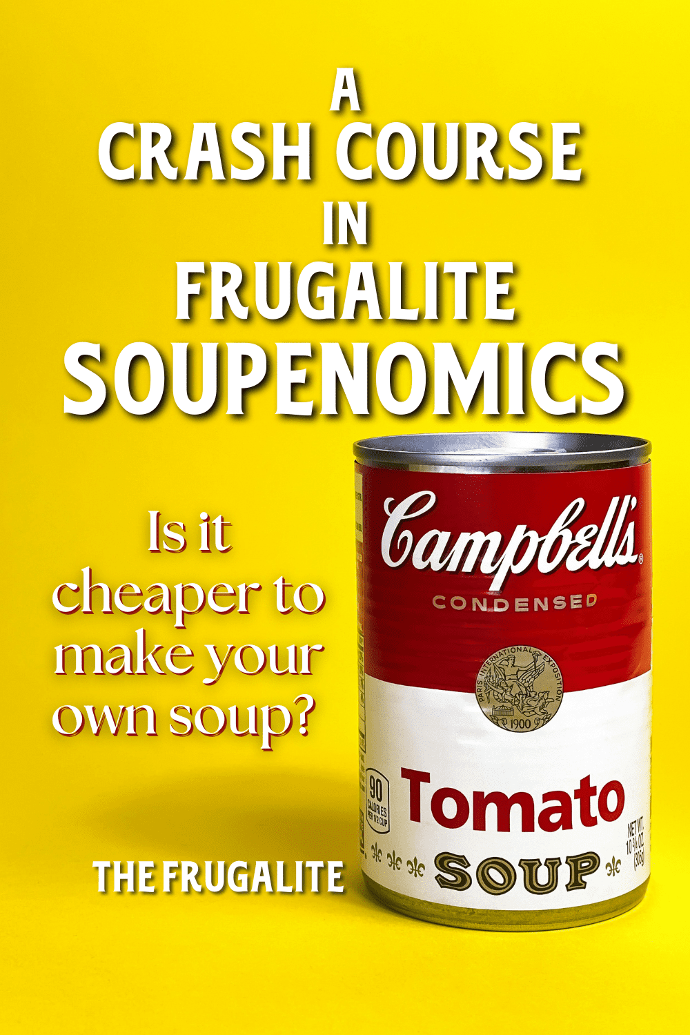 A Crash Course in Frugalite Soupenomics